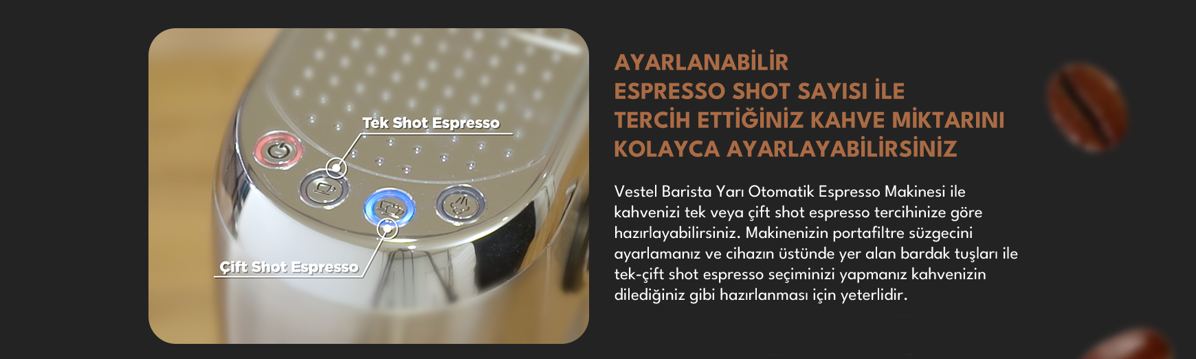 Vestel Barista Yarı Otomatik Espresso Makinesi &Ouml;zellik 2