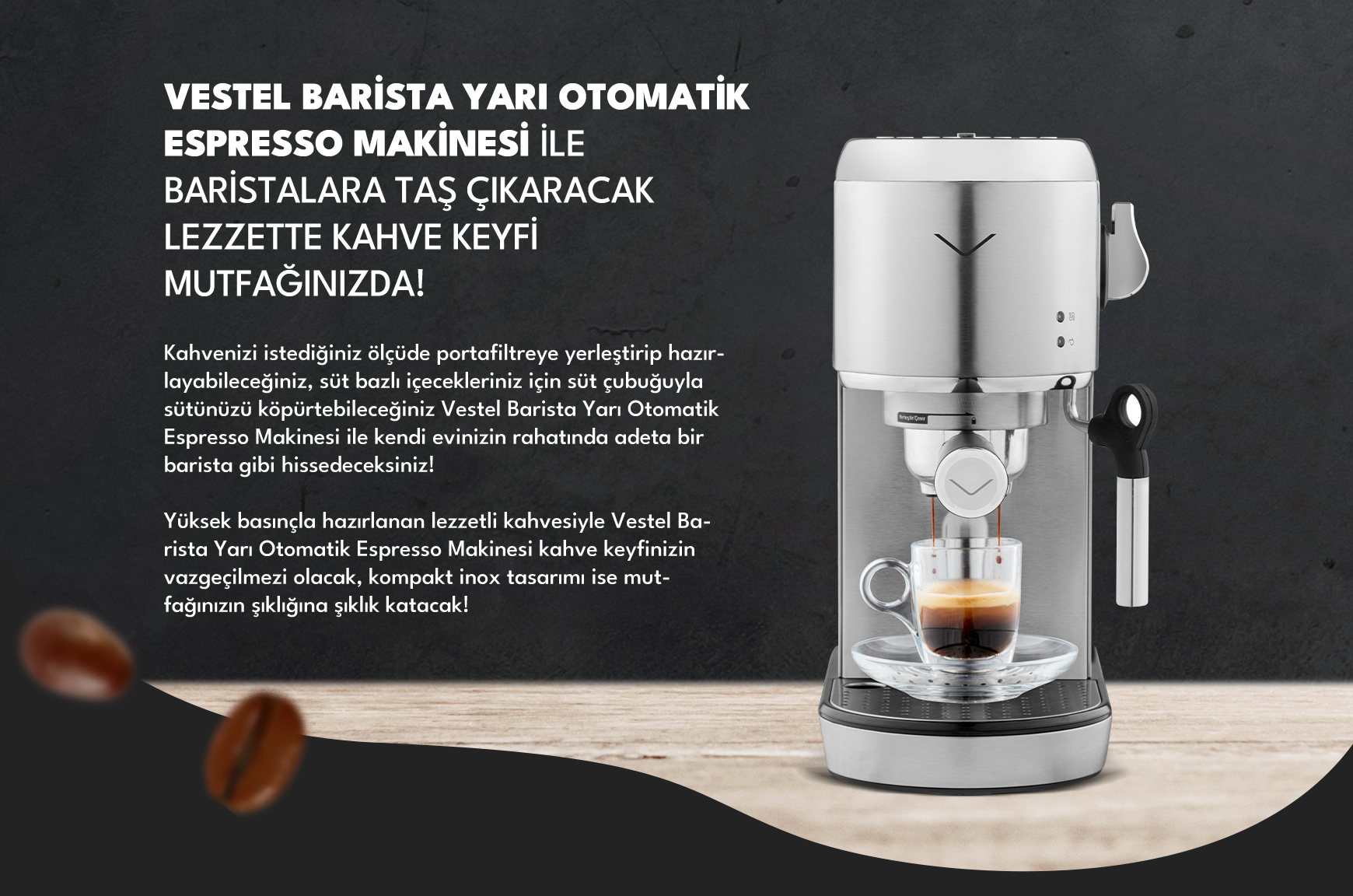 Vestel Barista Yarı Otomatik Espresso Makinesi &Ouml;zellik 1